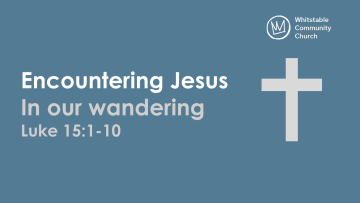 Encountering Jesus in our wandering