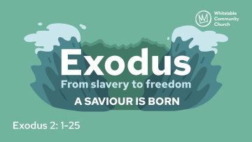 Exodus 2 - 'A saviour is born'