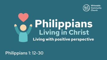 Philippians 4 - 'Living with positive perspective'