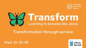 Transform 8 - 'Transformation through service'