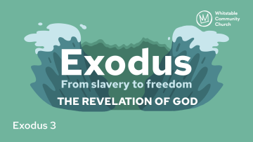 Exodus 3 - 'The revelation of God'