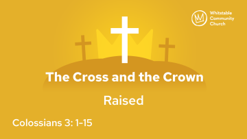 The Cross and the Crown 3 - 'Raised'