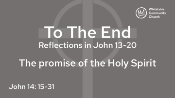 To The End 4 - 'The promise of the Holy Spirit'