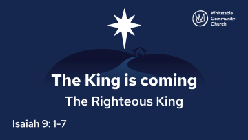 The King is coming 1 - 'The Righteous King'