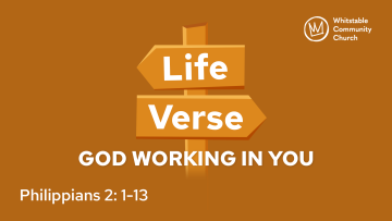 Life Verse 3 - 'God working in you'