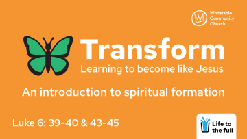 Transform 1 - 'An Introduction to spiritual formation'