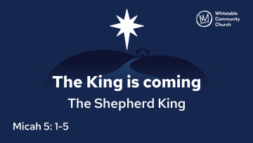 The King is coming 2 - 'The Shepherd King'