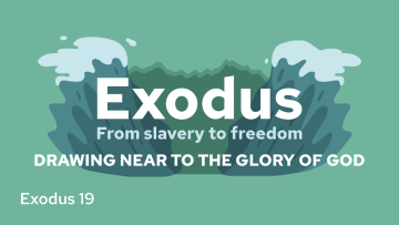 Exodus 11 - 'Drawing near to the glory of God'