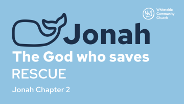 Jonah: The God who saves 2 - RESCUE