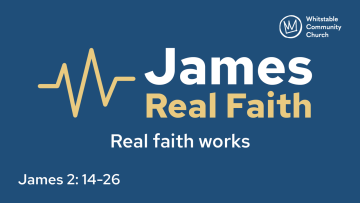 James: Real Faith 4 - Real faith works