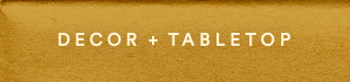 shop decor + tabletop