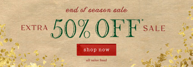 Limited Time! End of season sale | Extra 50% Off Sale