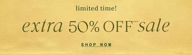 Limited time! Extra 50% off sale on sale