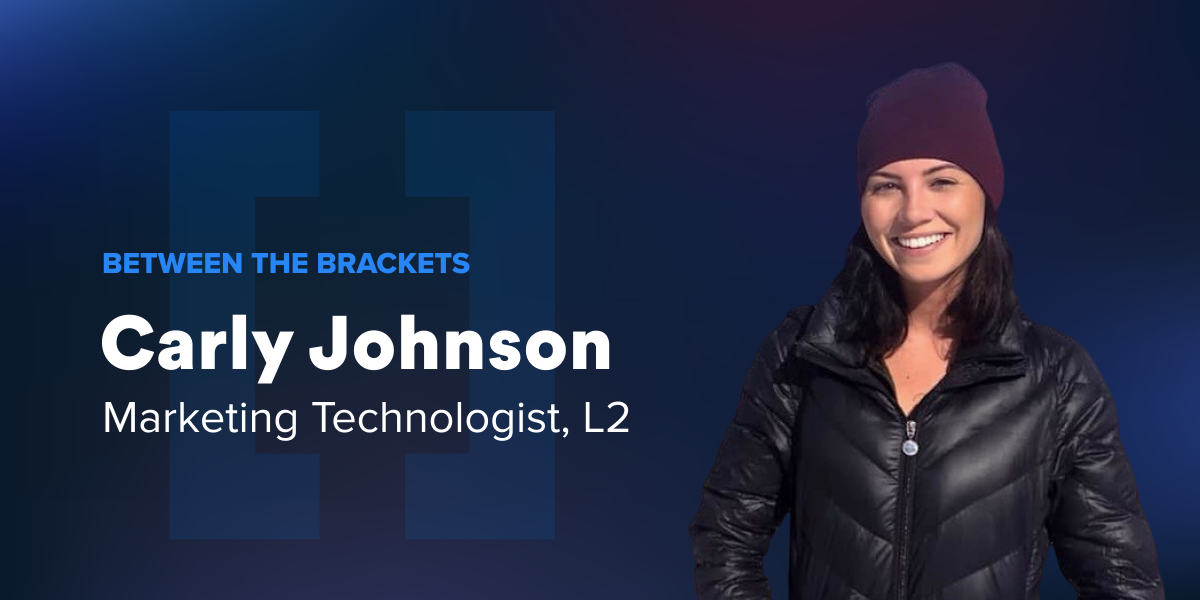 Between the Brackets: Carly Johnson, Marketing Technologist at Webstacks - Blog Post