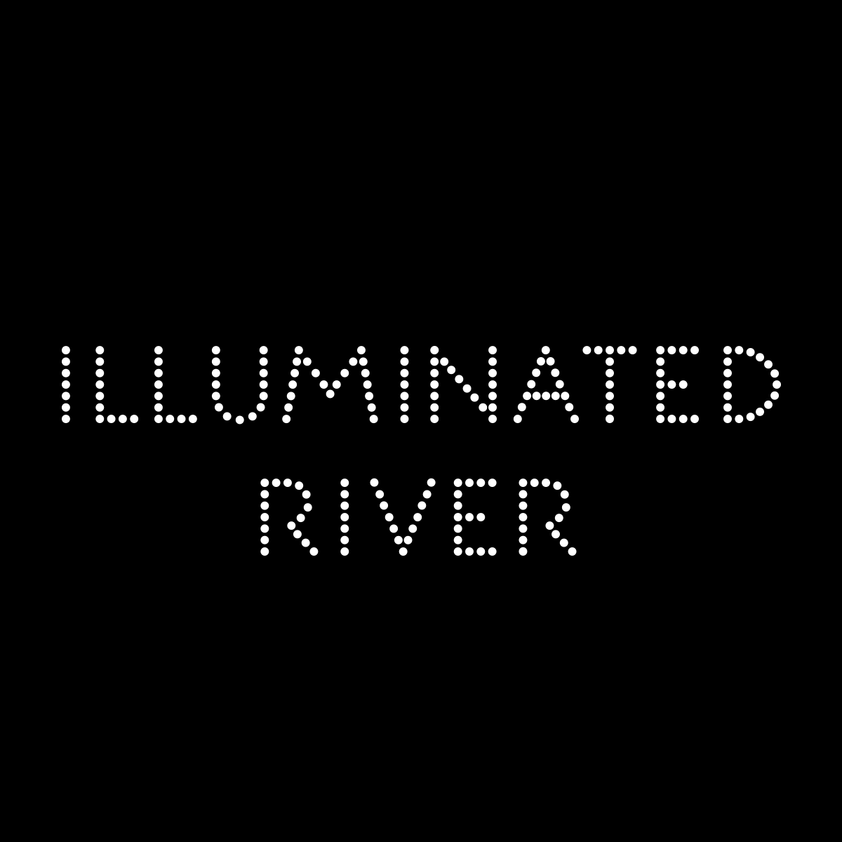 Illuminated River