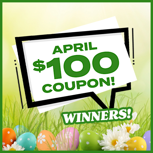 April $100 Coupon Winners!