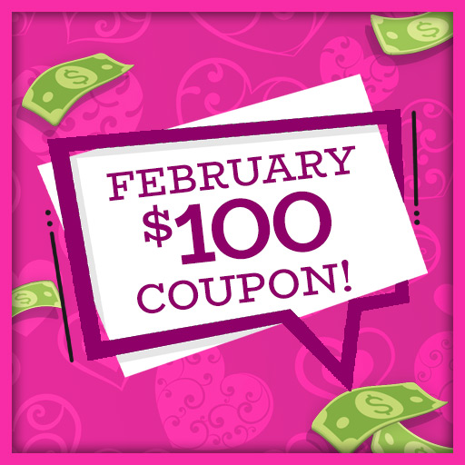 February $100 Coupon! 