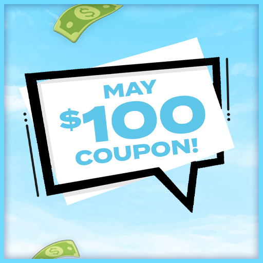 May $100 Coupon!      