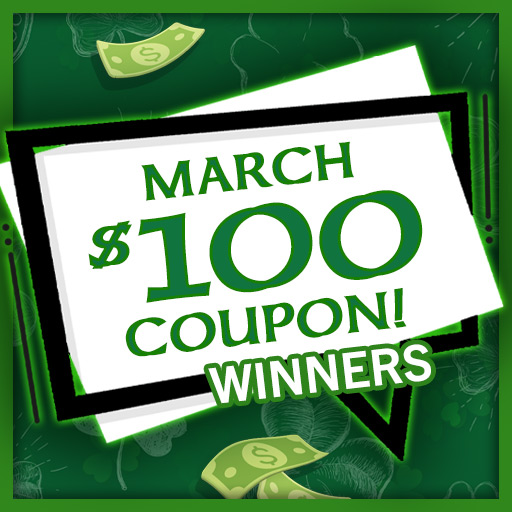 March $100 Coupon! Winners 