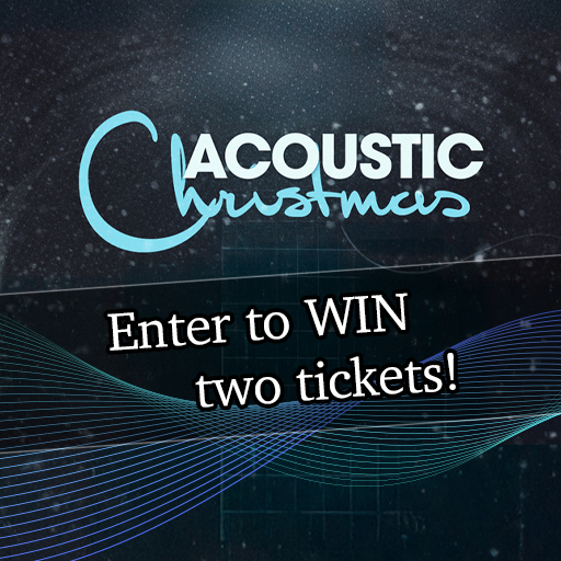 Acoustic Christmas Enter to WIN two tickets 