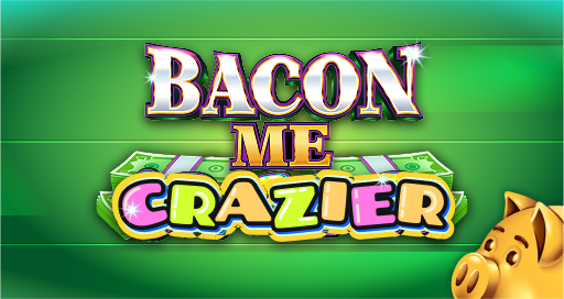 Bacon Me Crazier
