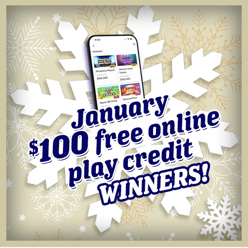 January $100 Free Online Play Credit Winners! 
