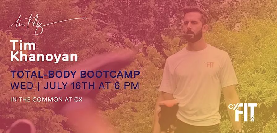 CX Fit - Total Body Bootcamp with Tim Khanoyan