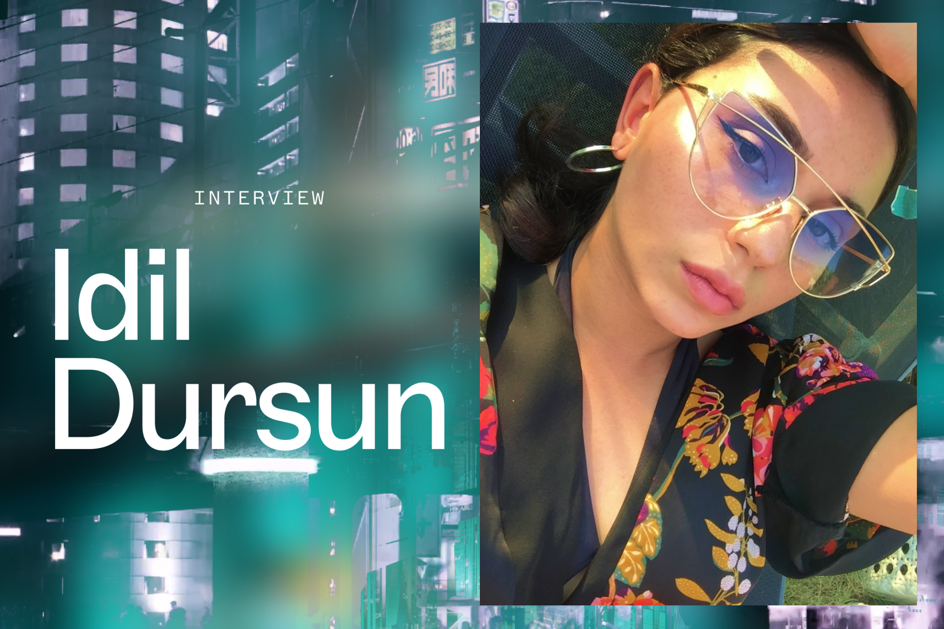 Idil Dursun is constructing new worlds.