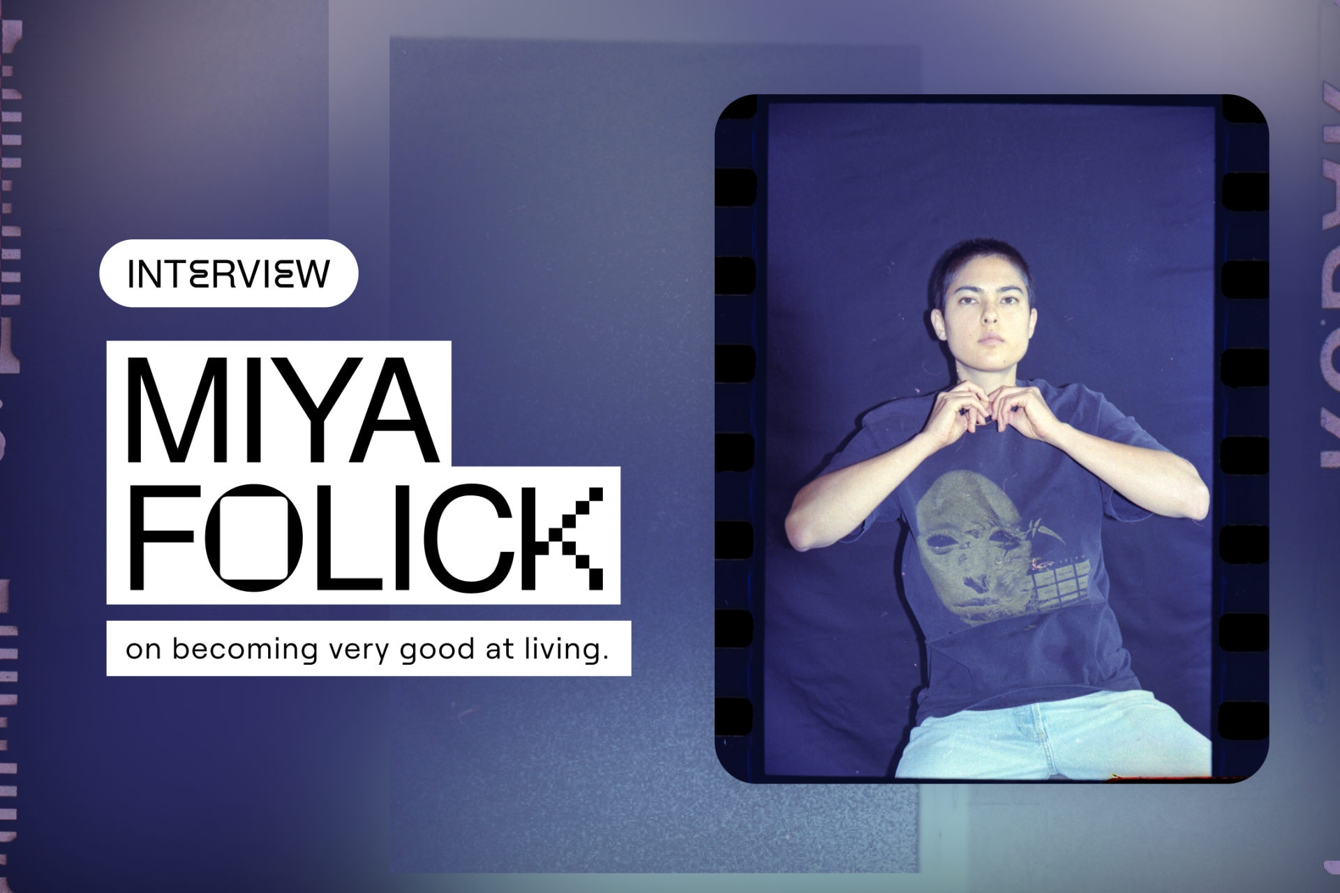 Miya Folick on becoming very good at living.