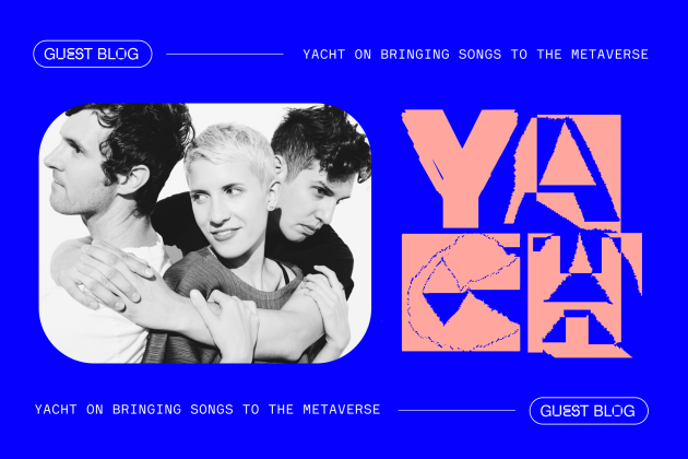 Guest Blog: YACHT on bringing songs to the metaverse. cover image