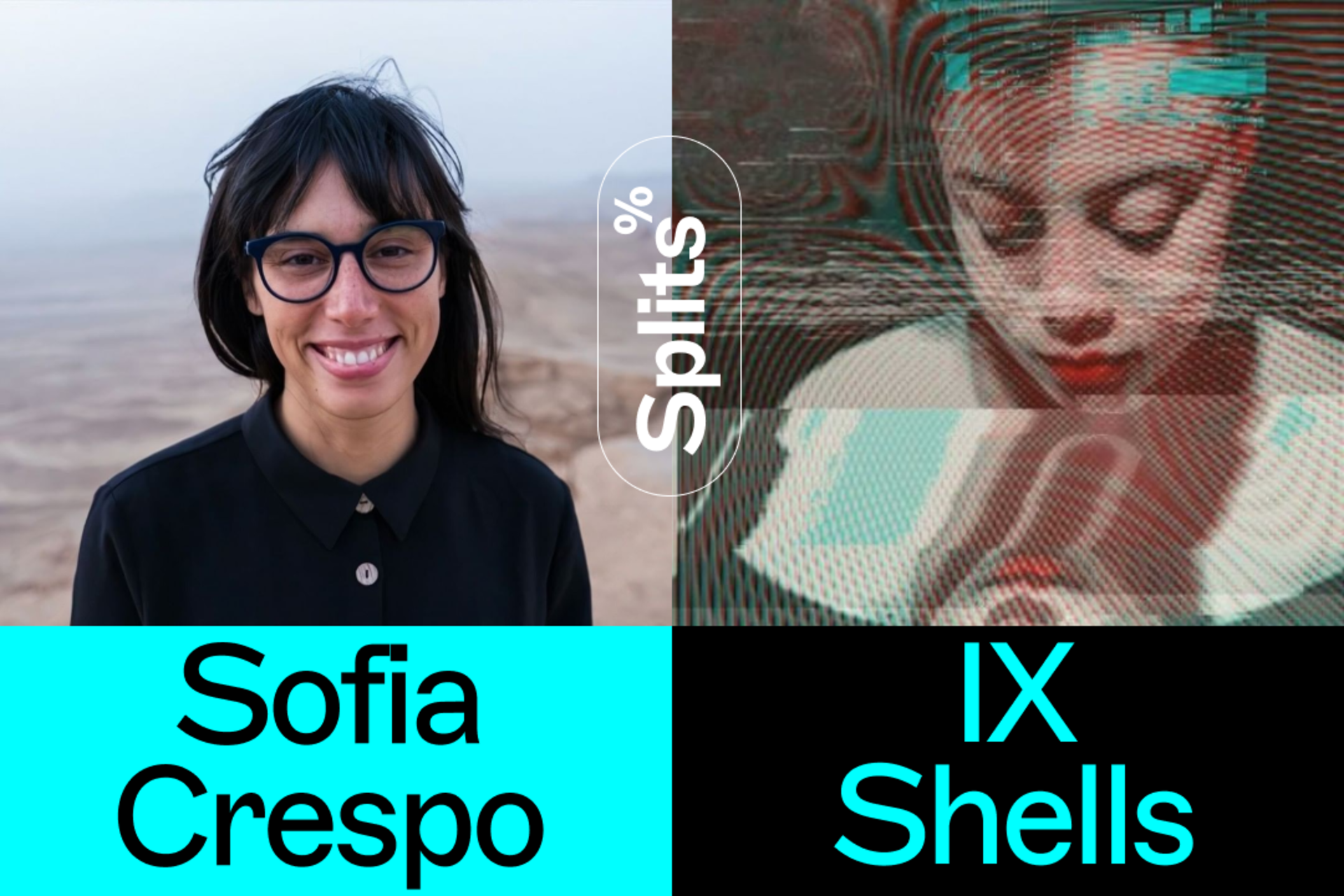 IX Shells Splits with Sofia Crespo
