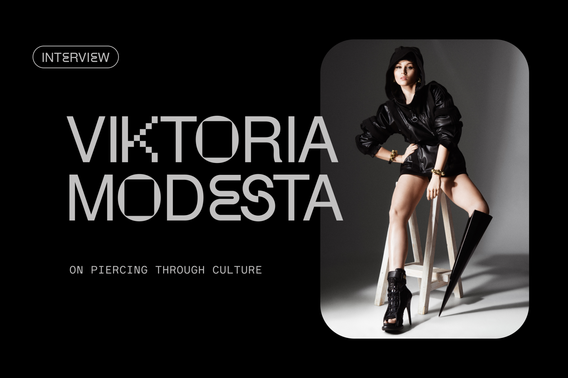 Bionic pop artist Viktoria Modesta on piercing through culture.