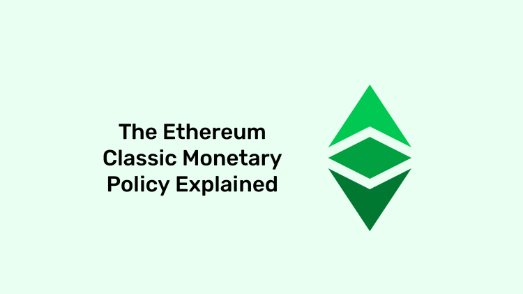 Image for The Ethereum Classic Monetary Policy Explained