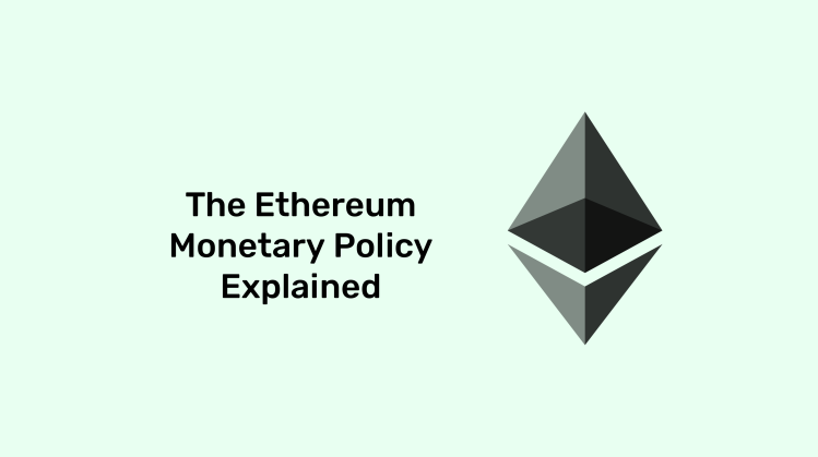 Image for The Ethereum Monetary Policy Explained