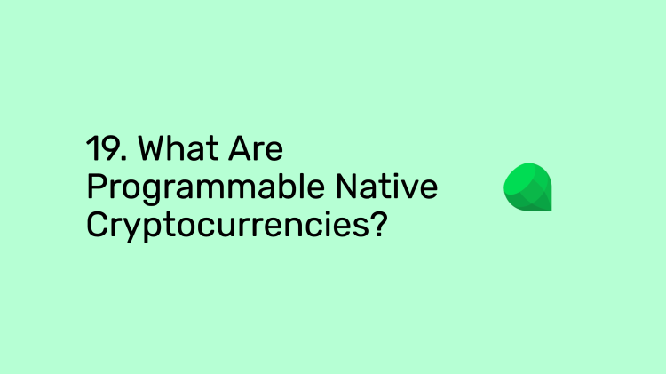 Image for Emerald Blockchain Course: 19. What Are Programmable Native Cryptocurrencies?