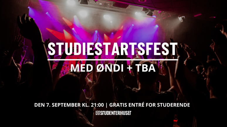 Studiestartsfest m. ØNDI + TBA