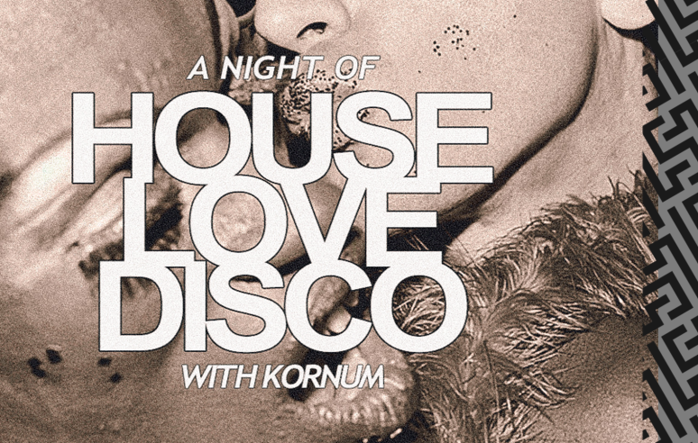 HOUSE, LOVE, DISCO w. Kornum // Studenterhuset Club Night 