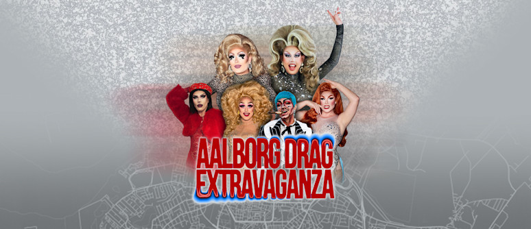 Aalborg Drag Extravaganza