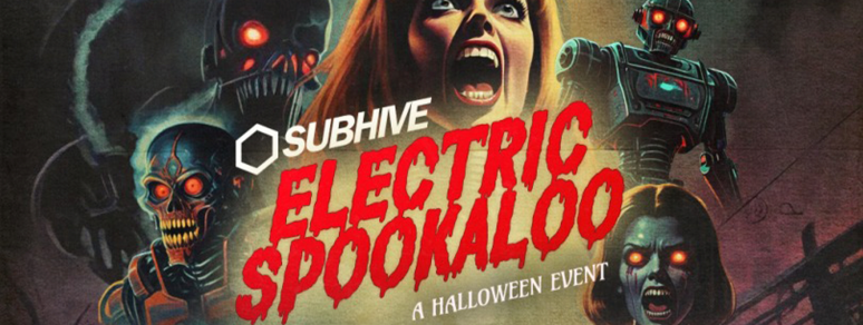 SUBHIVE ELECTRIC SPOOKALOO DRUM & BASS+DUBSTEP - HALLOWEEN RAVE