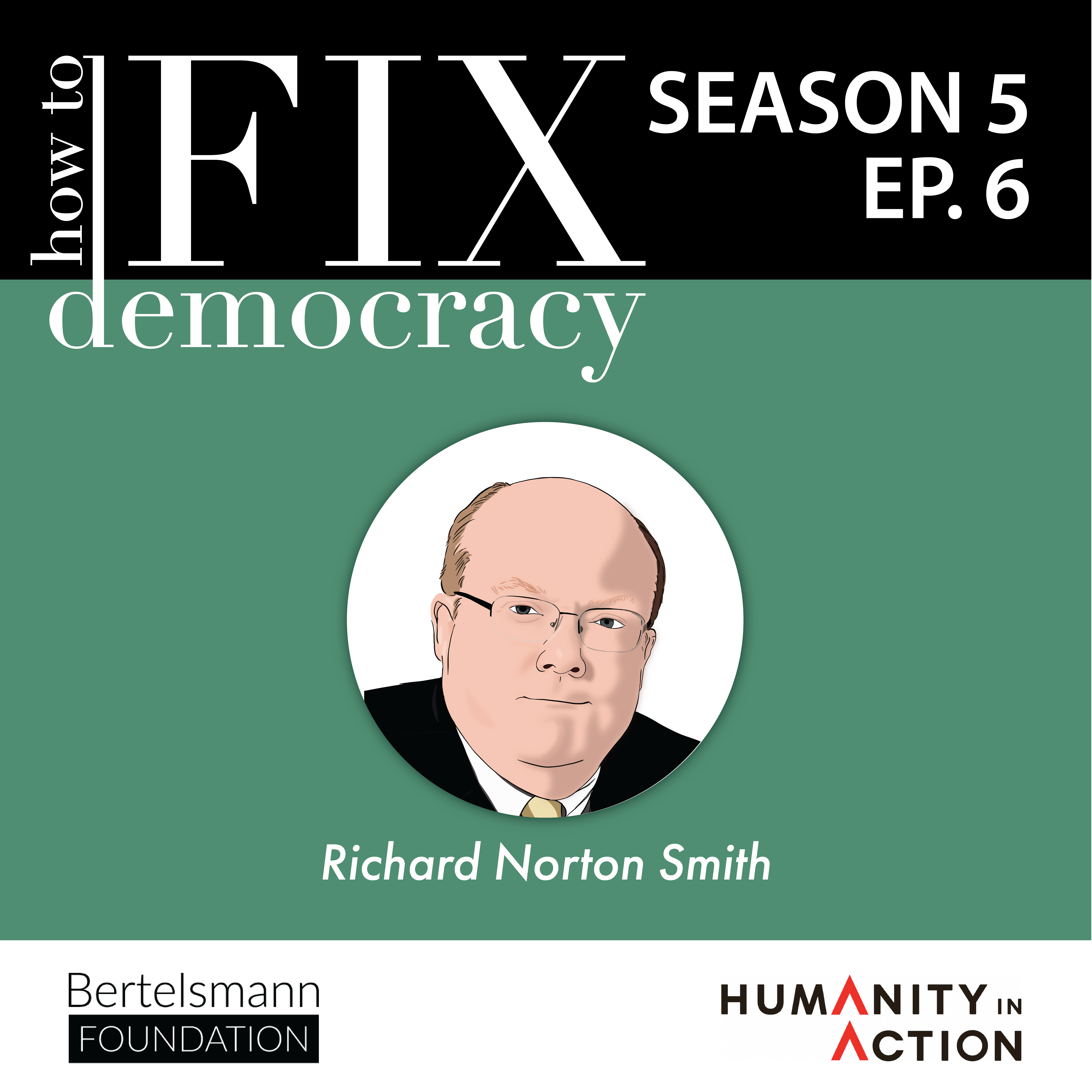 Season 5, Episode 6 | Richard Norton Smith | 