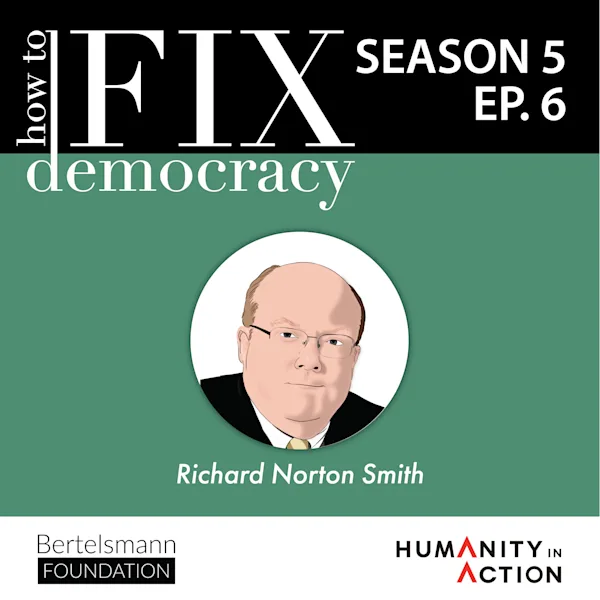 Season 5, Episode 6 | Richard Norton Smith | 