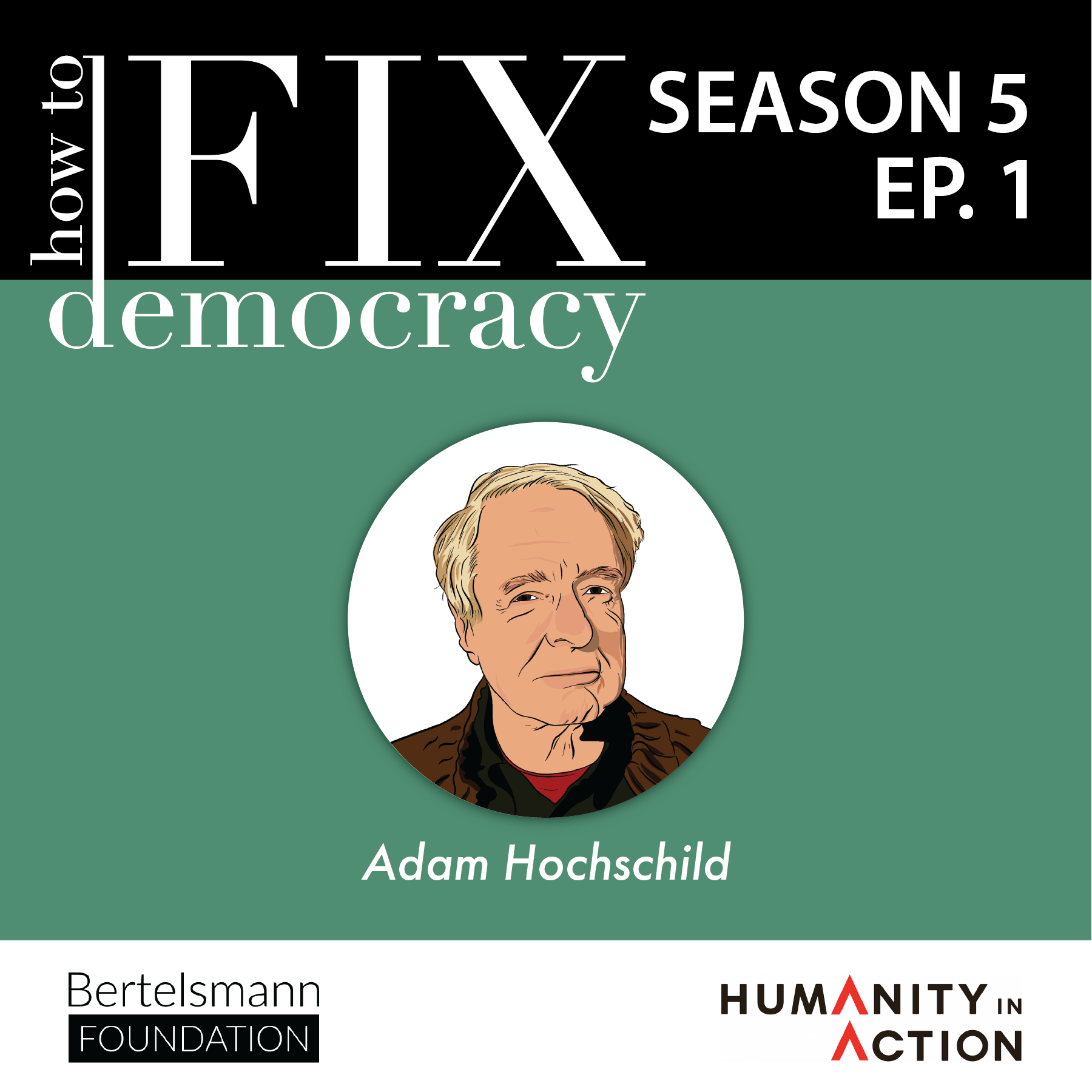 Season 5, Episode 1 | Adam Hochschild | 