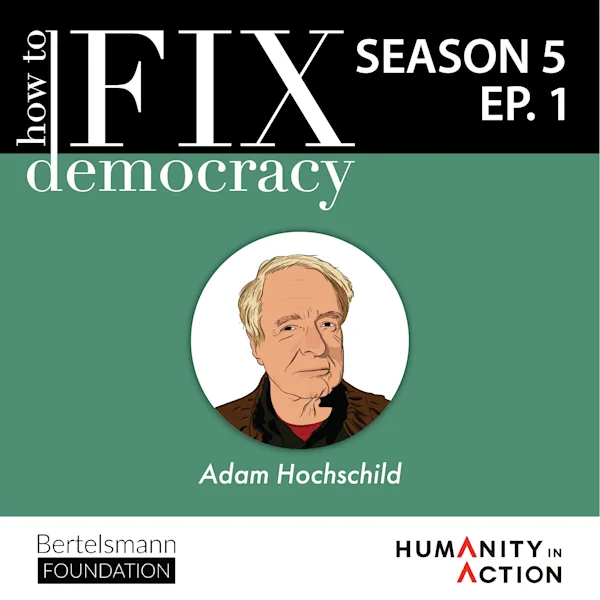 Season 5, Episode 1 | Adam Hochschild | 