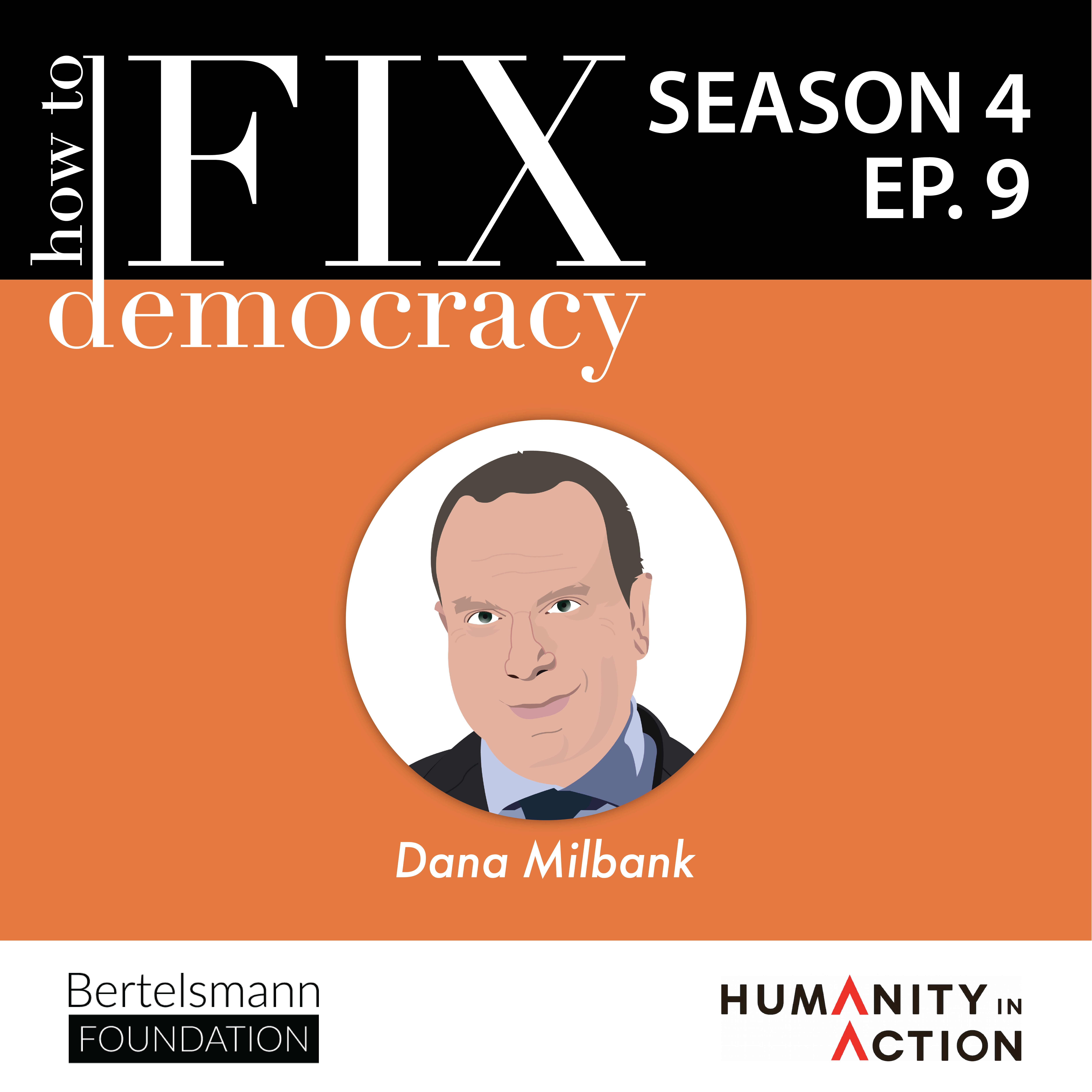 Season 4, Episode 9 | Dana Milbank | 
