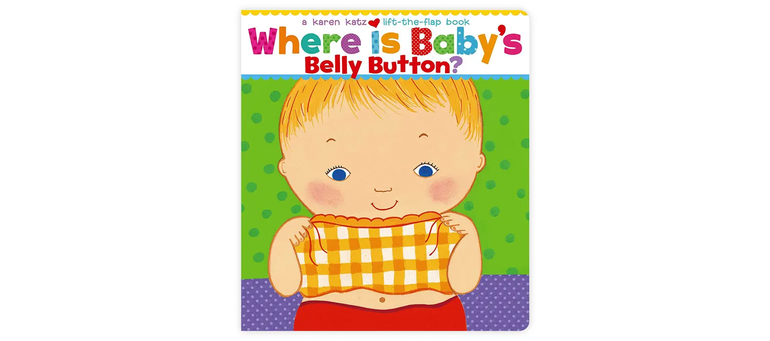Where Is Baby’s Belly Button? A Lift-the-Flap Book