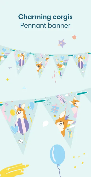 Our pennant banners are decorated with fun illustrations and motifs, with a light blue background, colorful shapes, presents, and balloons and the charming corgi!