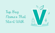 Top Baby Boy Names That Start With V Pampers