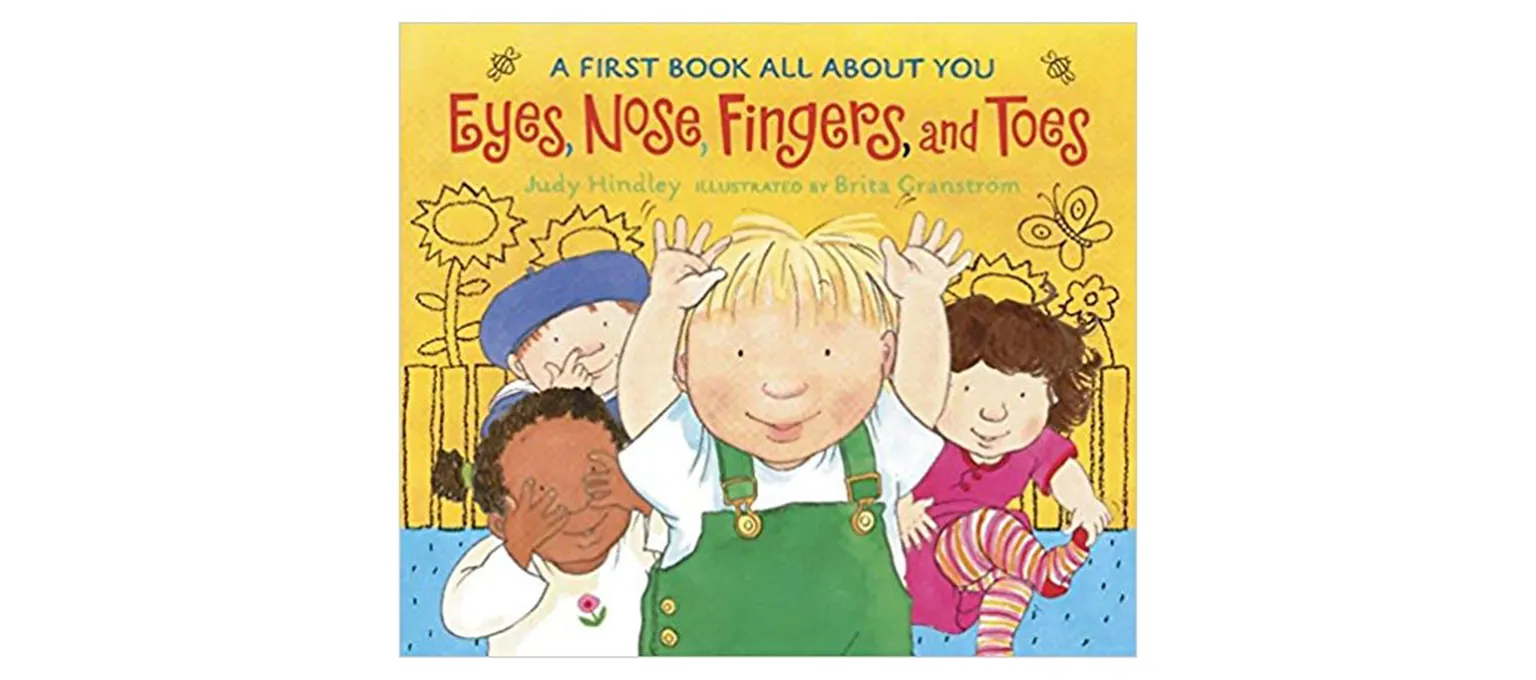Eyes, Nose, Fingers, and Toes: A First Book All About You