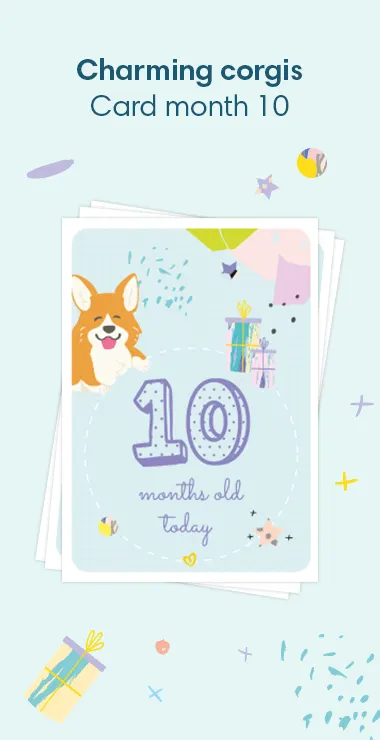 Printed cards to celebrate your baby's 10 monthiversary. Decorated with happy motifs  including the charming corgi and a celebration note: 10 months today!