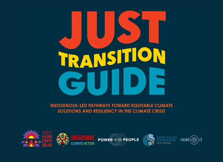 Just Transition Guide: Indigenous-led Pathways Toward Equitable Climate Solutions and Resiliency in the Climate Crisis cover